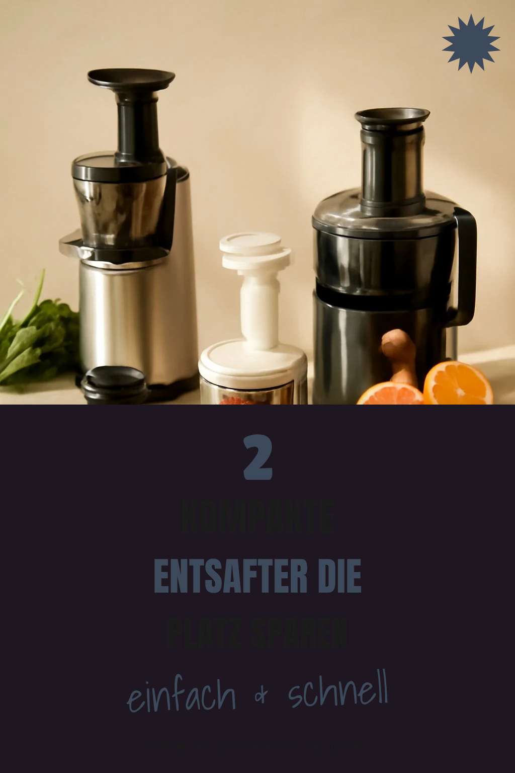 Diese 3 praktischen Entsafter für kleine Küchen