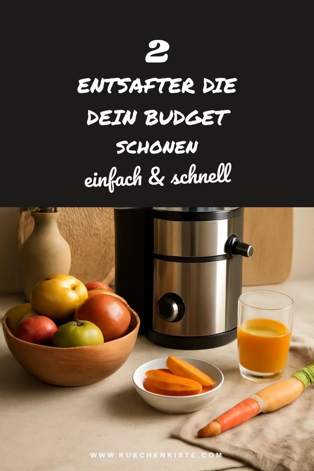 Die besten Preis-Leistungs-Entsafter
