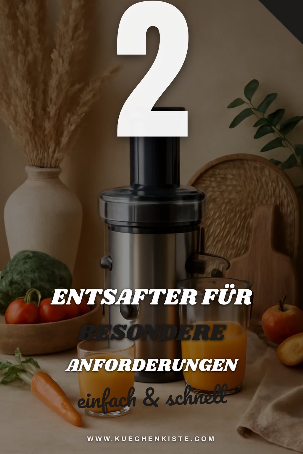 Entsafter für spezielle Bedürfnisse
