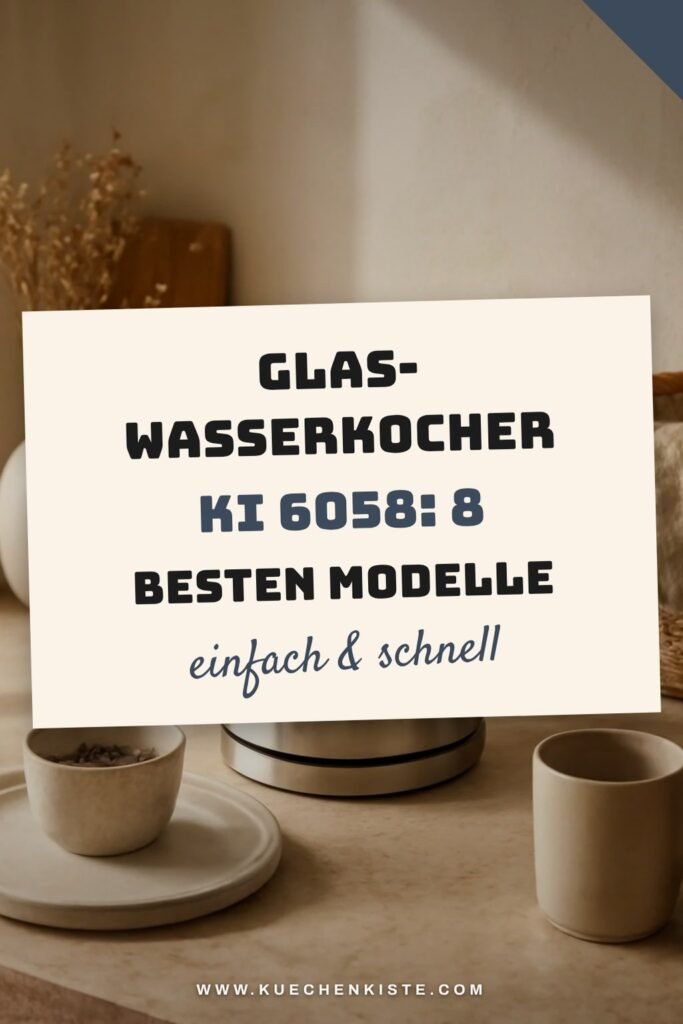 Glas-Wasserkocher KI 6058: Die 8 besten Modelle 2026