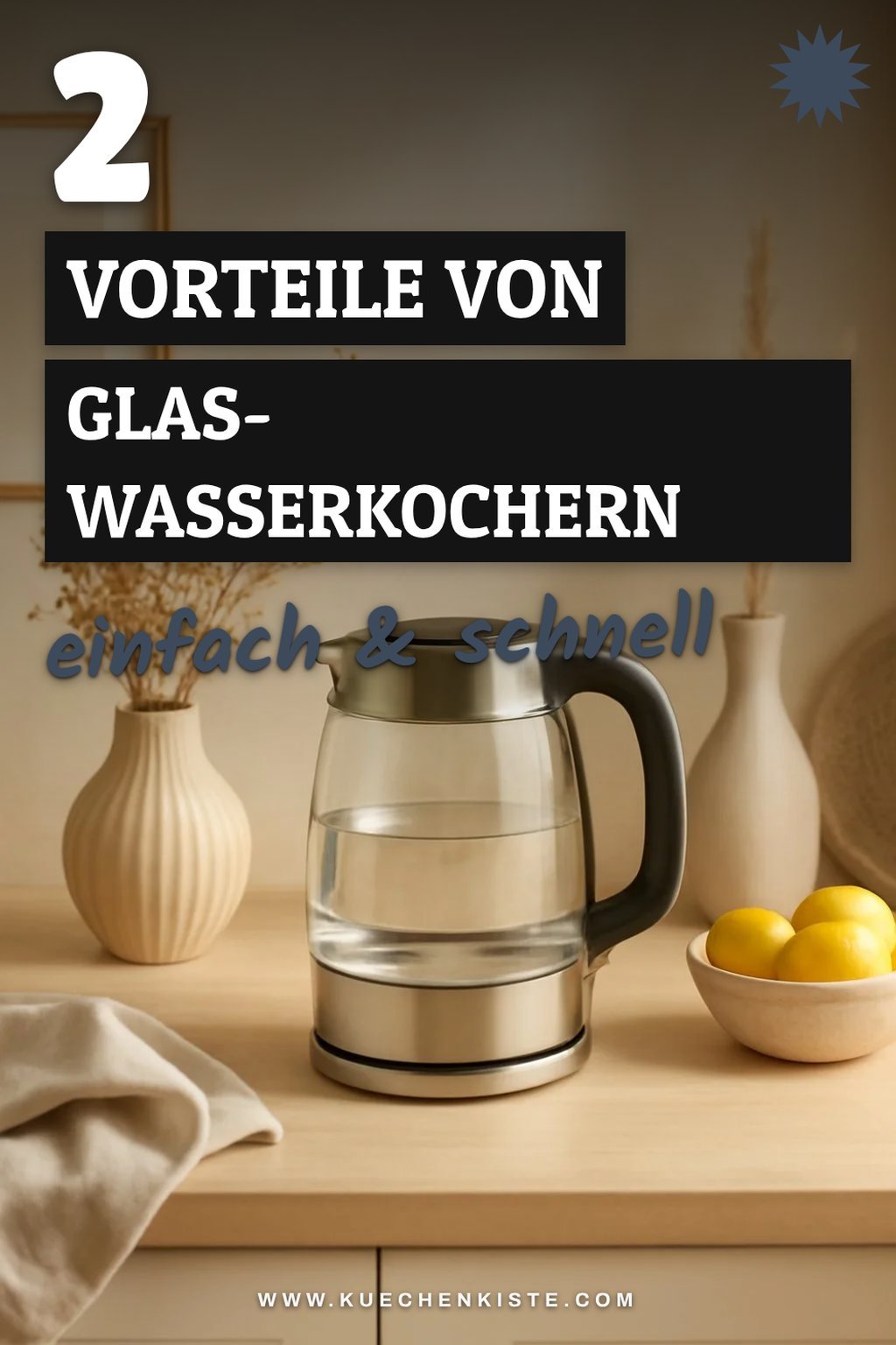 Warum Glas-Wasserkocher die besten sind