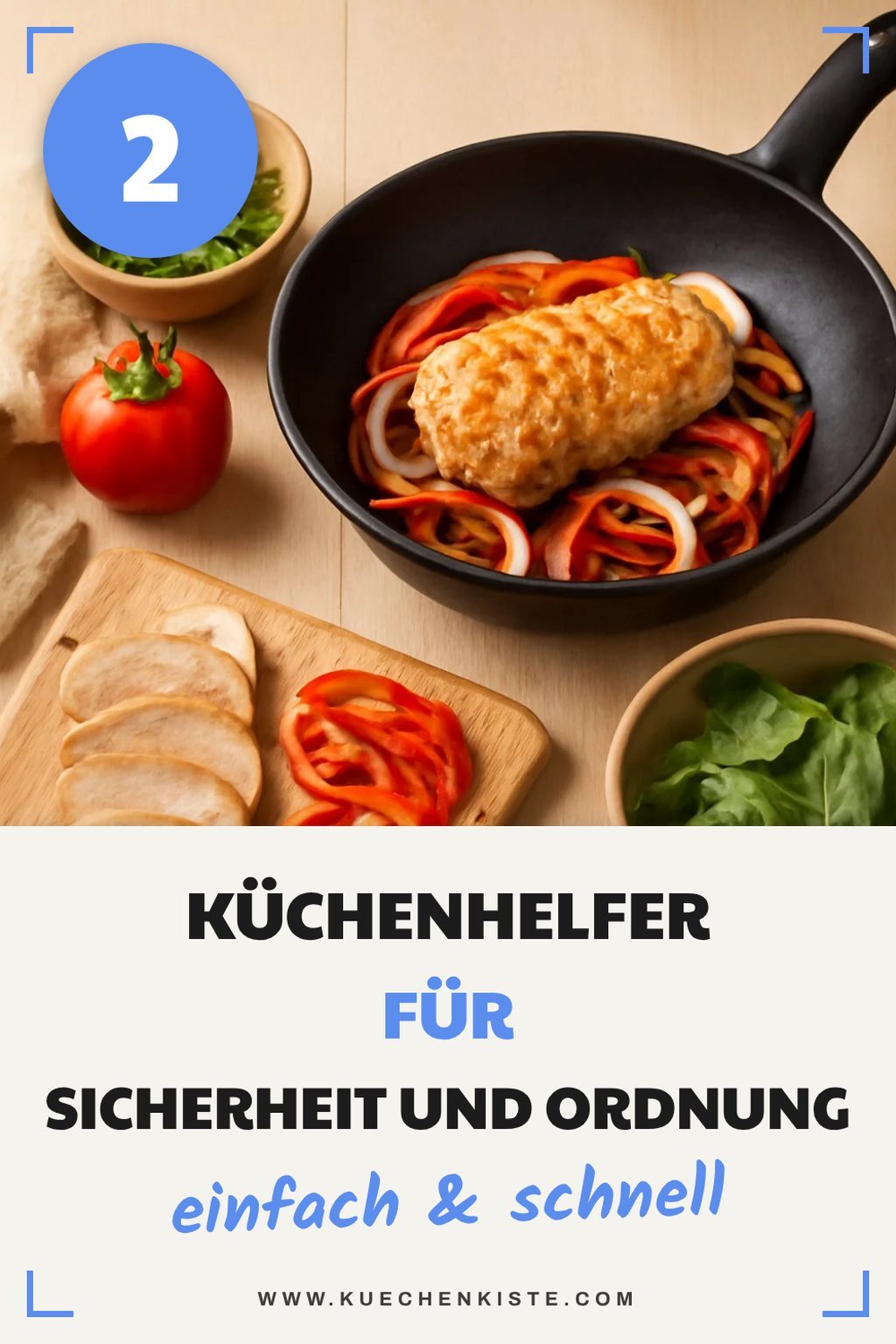 So hältst du deine Küche sicher und ordentlich
