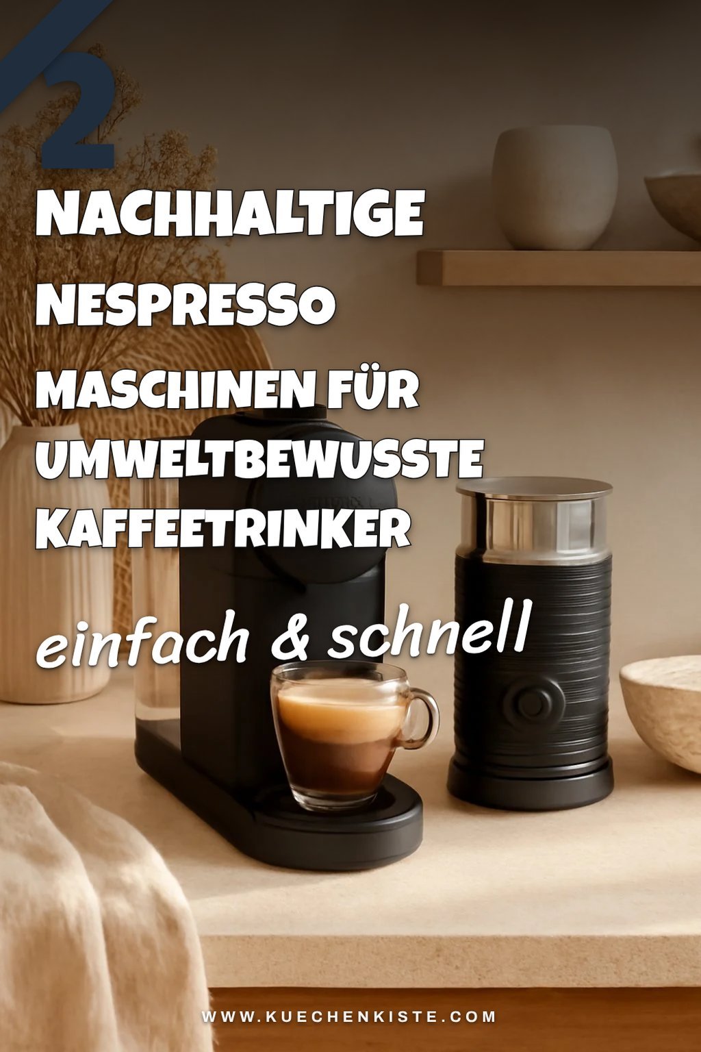 Nachhaltige Nespresso Modelle für umweltbewusste Kaffeeliebhaber