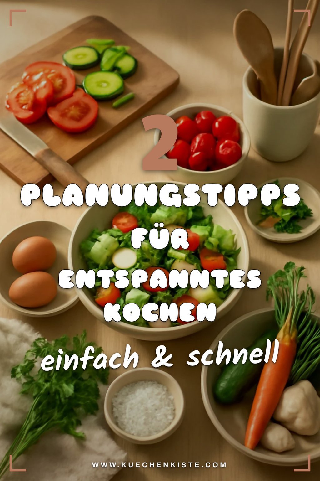 Planung und Vorbereitung für stressfreies Kochen