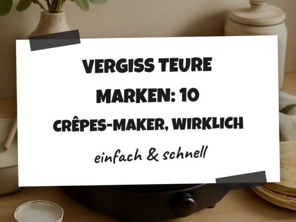 Vergiss teure Marken: 10 Crêpes-Maker, die wirklich funktionieren