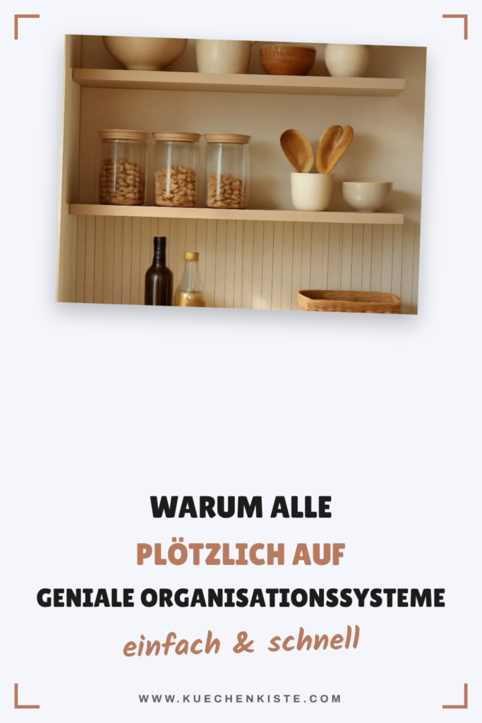 Warum alle plötzlich auf geniale Organisationssysteme in Familienküchen setzen