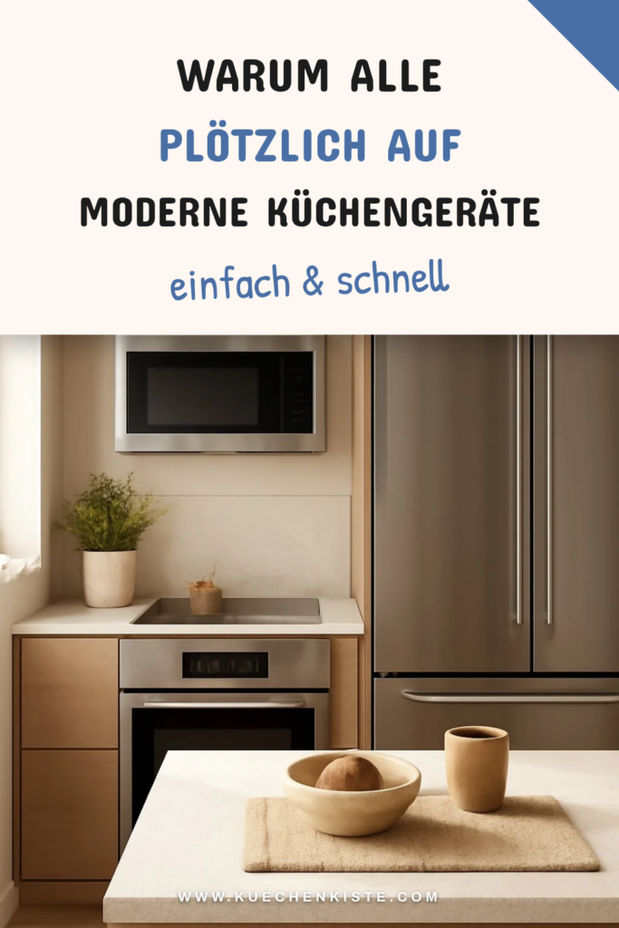 Warum alle plötzlich auf moderne Küchengeräte setzen