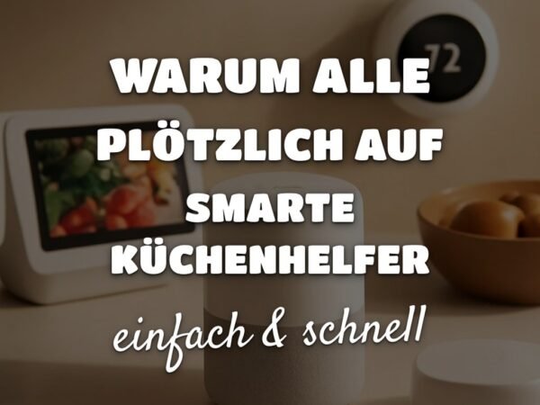 Warum alle plötzlich auf smarte Küchenhelfer setzen