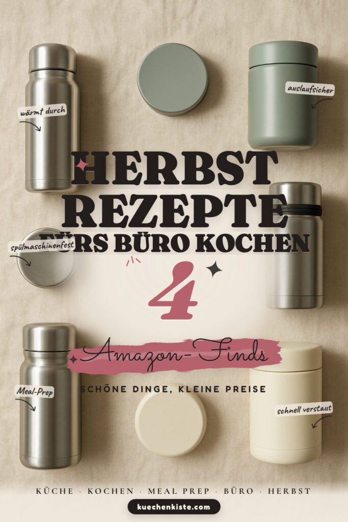 Herbst-Rezepte fürs Büro kochen: 4 Amazon-Finds, warm mitnehmen