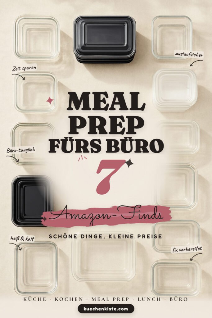 Meal Prep fürs Büro: 7 Amazon-Finds, Woche clever vorkochen
