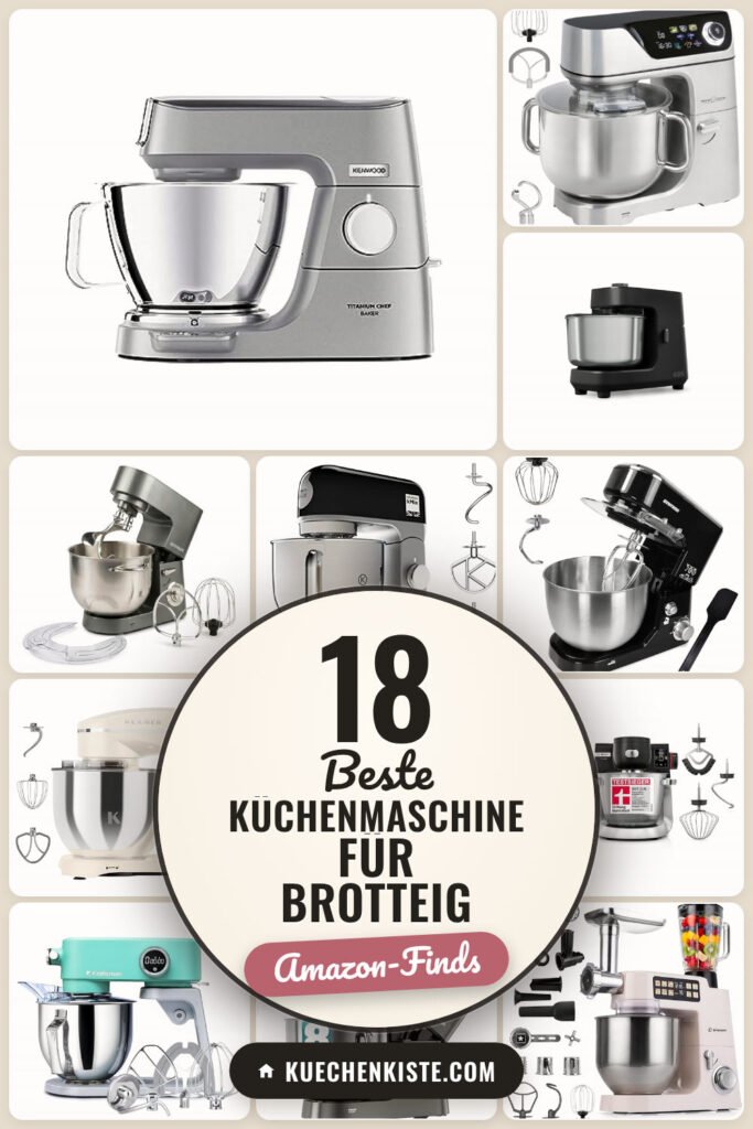Beste Küchenmaschine für Brotteig: 18 Amazon-Finds