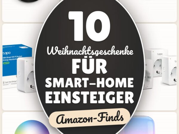 Weihnachtsgeschenke für Smart-Home Einsteiger: 10 Amazon-Finds