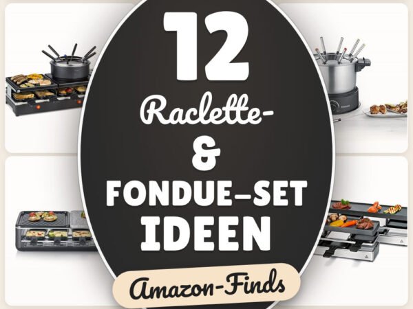 Raclette- & Fondue-Set Ideen: 12 Amazon-Finds, für gesellige Abende