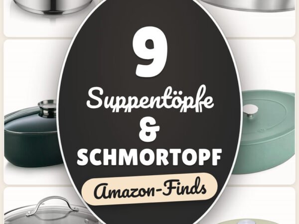 Suppentöpfe & Schmortopf: 9 Amazon-Finds, für Herd & Ofen