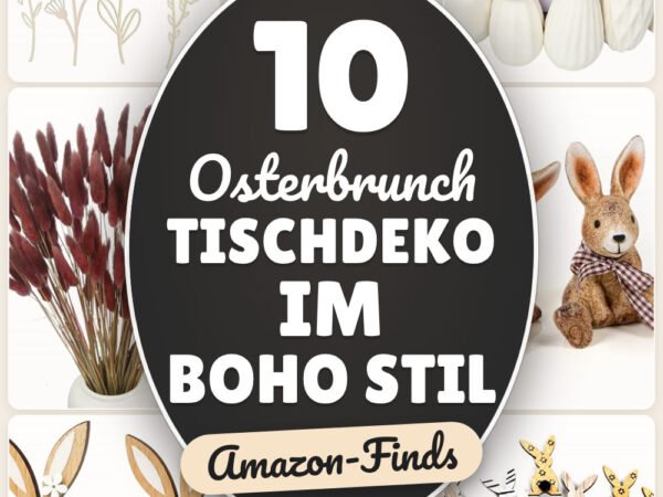 Osterbrunch Tischdeko im Boho Stil: 10 Amazon-Finds