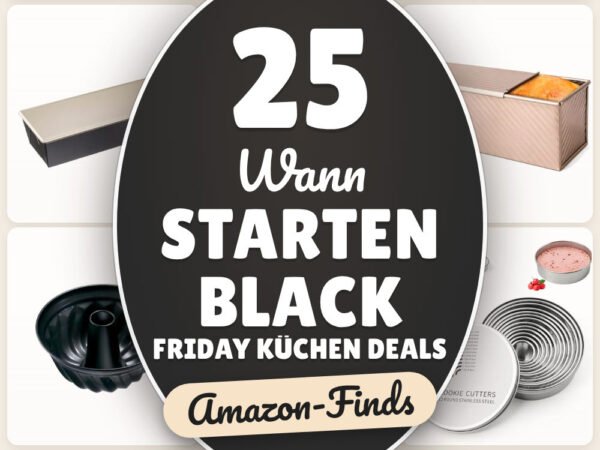 Wann Starten Black Friday Küchen Deals: 25 Amazon-Finds