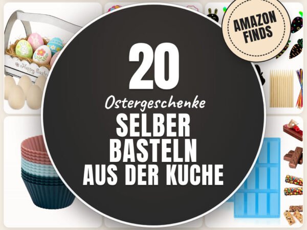 Ostergeschenke selber basteln aus der Küche: 20 Amazon-Finds